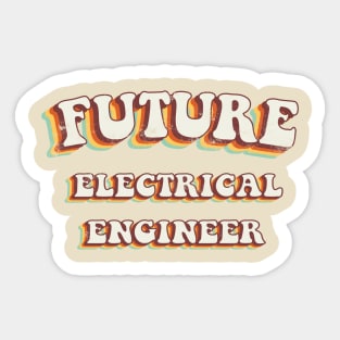 Future Electrical Engineer - Groovy Retro 70s Style Sticker